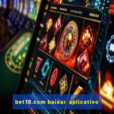 bet10.com baixar aplicativo